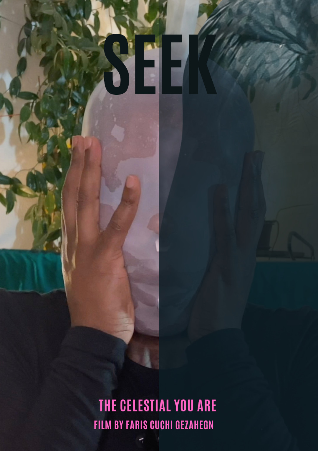 SEEK_THE_CELESTIAL_YOU_ARE_Faris_Cuchi_Gezahegn_Poster